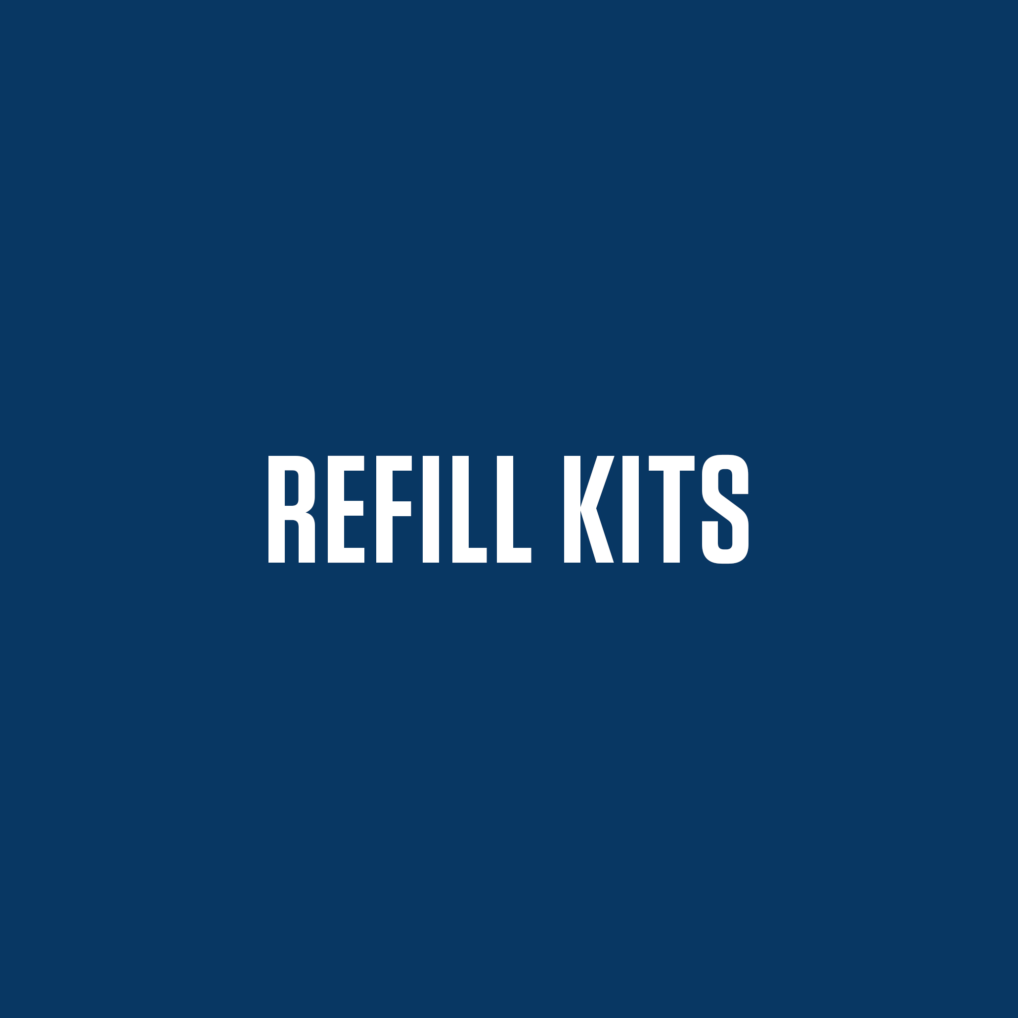 REFILL KITS